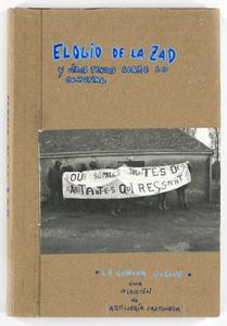 Elogio de la ZAD y otros textos sobre lo comunal