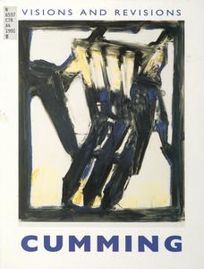 Visions and revisions  : Robert Cumming's works on paper : August 24 to November 3, 1991, Elvehjem Museum of Art, University of Wisconsin-Madison