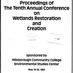 Proceedings of the tenth Annual Conference on Wetlands Restoration and Creation, May 19-20, 1983