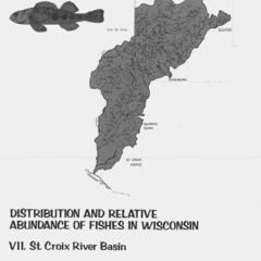 Distribution and relative abundance of fishes in Wisconsin : VII. St. Croix River Basin
