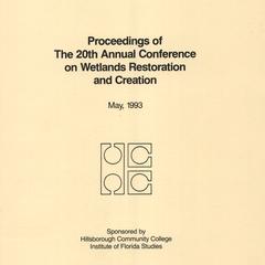Proceedings of the twentieth Annual Conference on Wetlands Restoration and Creation, May 1993
