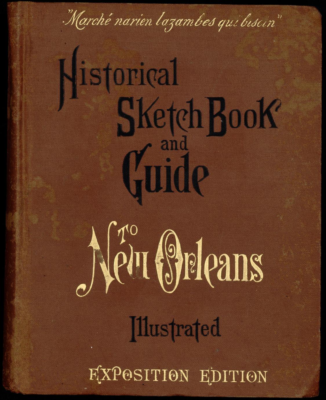 Historical sketch book and guide to New Orleans and environs, with map.