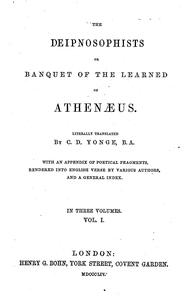 The Deipnosophists, or, Banquet of the learned of Athenaeus