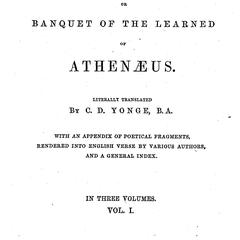 The Deipnosophists, or, Banquet of the learned of Athenaeus