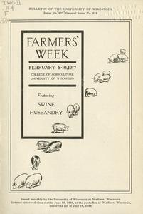 Farmers' Week : February 5-10, 1917, College of Agriculture, University of Wisconsin : featuring swine husbandry