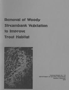 Removal of woody streambank vegetation to improve trout habitat
