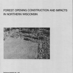 Forest opening construction and impacts in northern Wisconsin