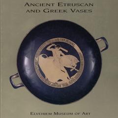 Ancient Etruscan and Greek vases in the Elvehjem Museum of Art