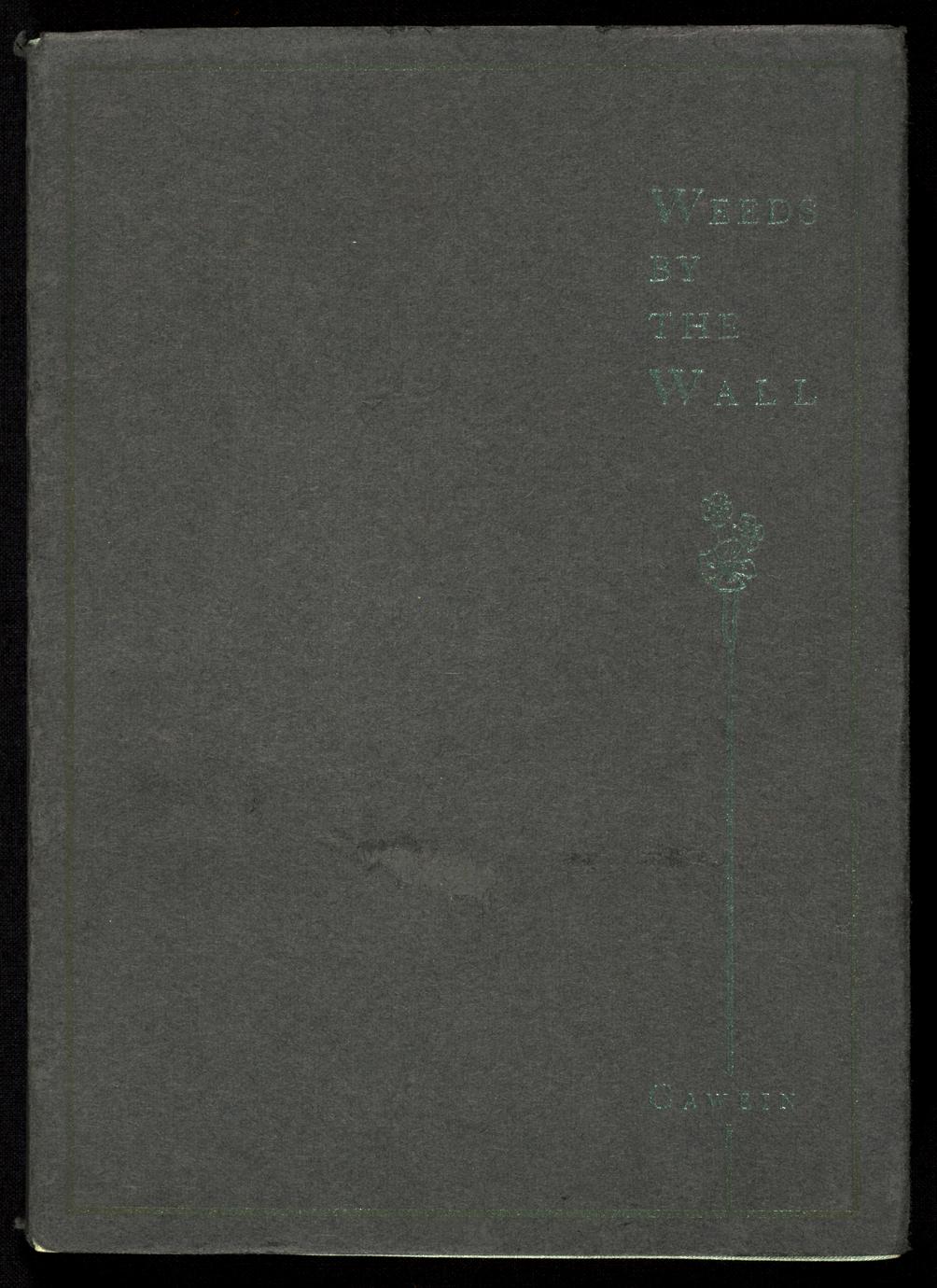 Weeds by the wall : verses (1 of 4)