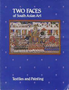 Two faces of South Asian art  : textiles and paintings