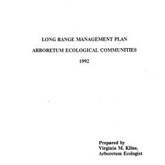 Long range management plan : Arboretum ecological communities, 1992
