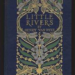 Little rivers : a book of essays in profitable idleness