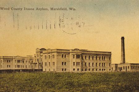 Wood County Insane Asylum. Marshfield, Wisconsin