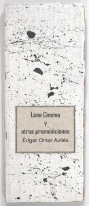 Luna cinema y otras premoniciones