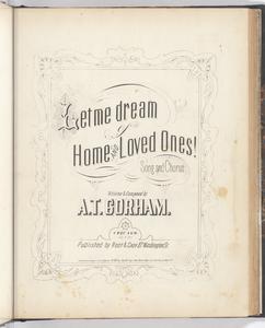 Let me dream of home and loved ones! : song and chorus