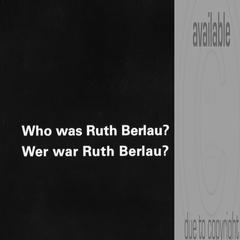 Who was Ruth Berlau?