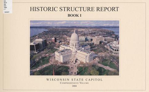 Historic structure report, Wisconsin State Capitol