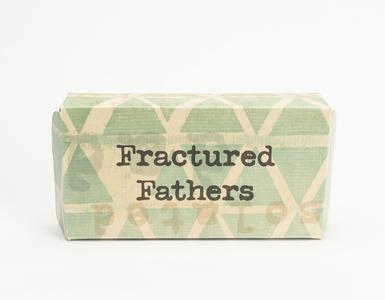 Fractured fathers