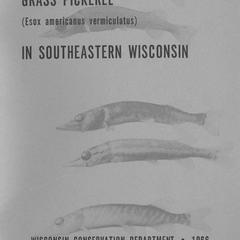 Life history of the grass pickerel (Esox americanus vermiculatus) in southeastern Wisconsin