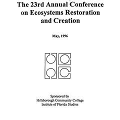 Proceedings of the twenty-third Annual Conference on Ecosystems Restoration and Creation, May 1996