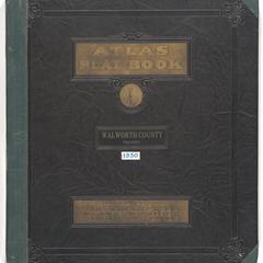 Atlas and plat book of Walworth County Wisconsin 1930 : compiled from surveys and the public records of Walworth County, Wisconsin