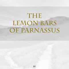 The lemon bars of Parnassus : poetry