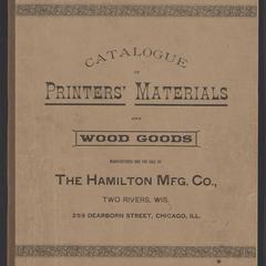 Catalogue of printers' materials and wood goods manufactured and for sale by the Hamilton Mfg. Co. [No. 5]