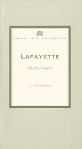 Lafayette: the boy general