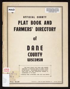 Official county plat book and farmers' directory of Dane County, Wisconsin