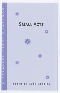 Small acts : poems