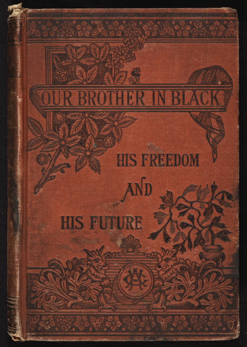 Our brother in black : his freedom and his future (1 of 2)