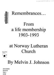 Remembrances from a life membership, 1903-1993, at Norway Luthern Church