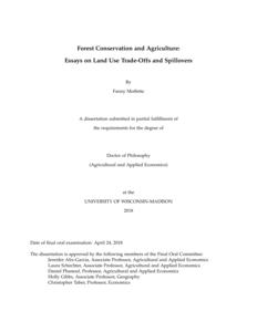Forest Conservation and Agriculture:Essays on Land Use Trade-Offs and Spillovers