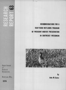 Recommendations for a scattered wetlands program of pheasant habitat preservation in southeast Wisconsin
