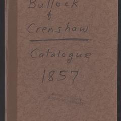 Catalogue of drugs, pharmaceutical preparations, utensils, apparatus, surgical instruments, etc., offered to physicians by Bullock & Crenshaw