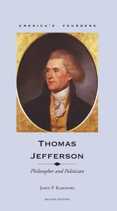 Thomas Jefferson  : philosopher and politician