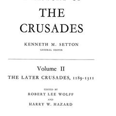 Volume II: The later Crusades, 1189-1311