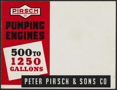 Pirsch pumping engines : 500 to 1250 gallons