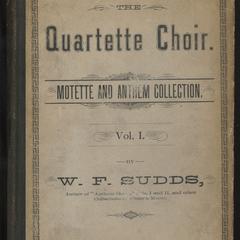 The quartette choir : motette and anthem collection. Vol. I