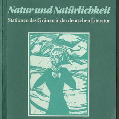 Natur und Natürlichkeit : Stationen des Grünen in der deutschen Literatur