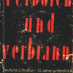 Verboten and verbrannt, deutsche Literatur 12 Jahre unterdrückt