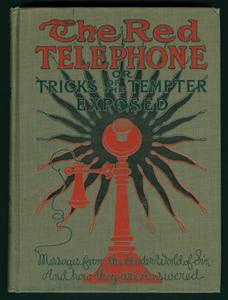 The red telephone; or, Tricks of the Tempter exposed