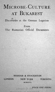 Microbe-culture at Bukarest: discoveries at the German legation from the Rumanian offical documents