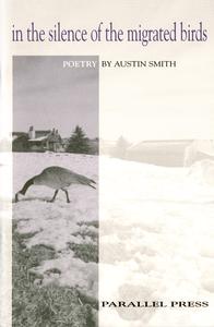 In the silence of the migrated birds : poems