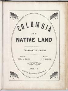 Columbia, my native land