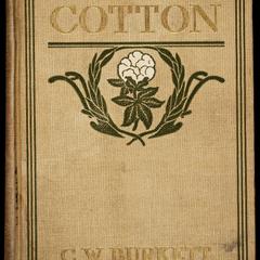Cotton, its cultivation, marketing, manufacture, and the problems of the cotton world