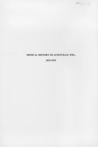 Medical history of Janesville, Wis. : 1833-1933