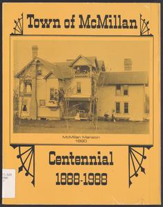 Town of McMillan centennial  : 1888-1988