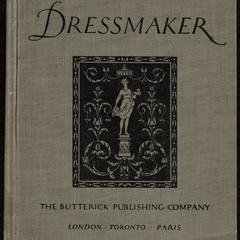 The new dressmaker; with complete and fully illustrated instructions on every point connected with sewing, dressmaking and tailoring, from the actual stitches to the cutting, making, altering, mending, and cleaning of clothes for ladies, misses, girls, children, infants, men and boys