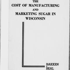 The cost of manufacturing and marketing sugar in Wisconsin